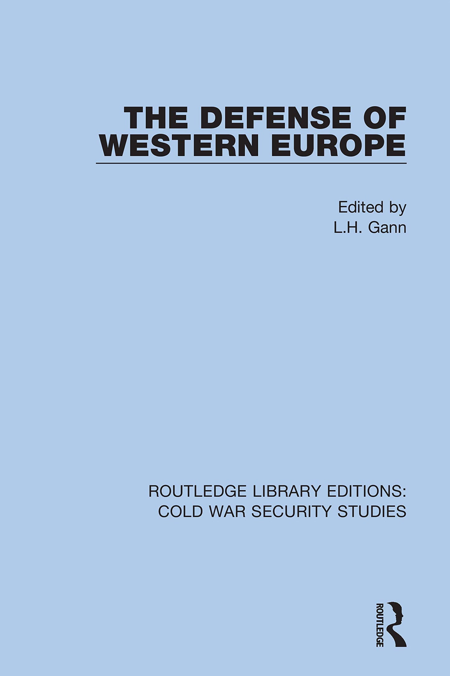 The Defense of Western Europe (Routledge Library Editions: Cold War Security Studies)