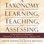 Taxonomy for Learning, Teaching, and Assessing, A: A Revisio