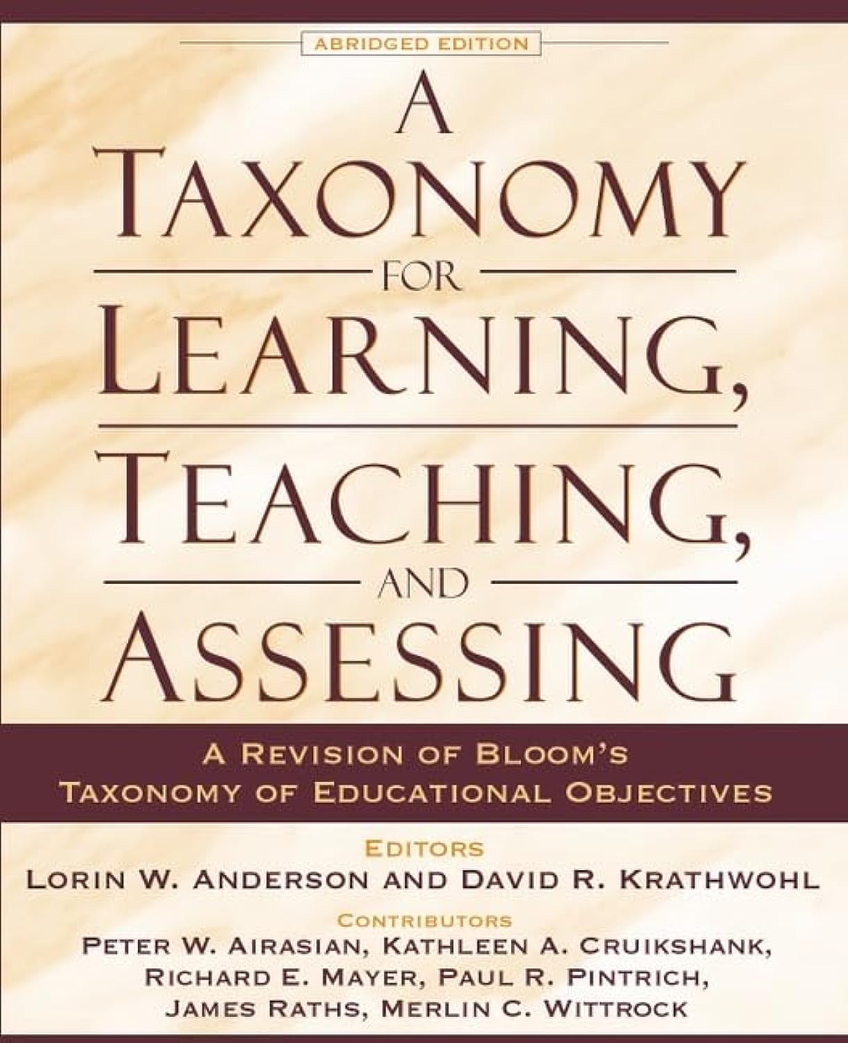 Taxonomy for Learning, Teaching, and Assessing, A: A Revisio