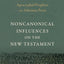 Apocryphal Prophets and Athenian Poets: Noncanonical Influences on the New Testament