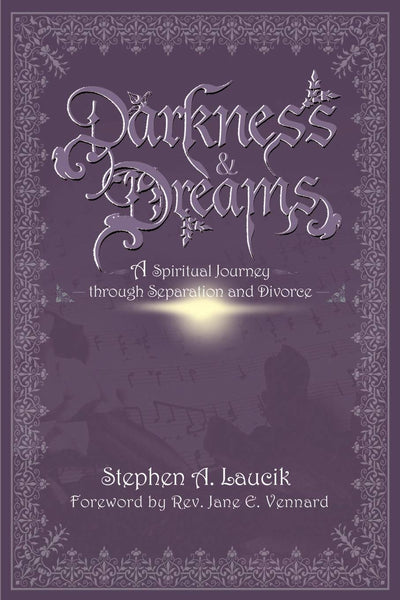 Darkness & Dreams: A Spiritual Journey through Separation and Divorce