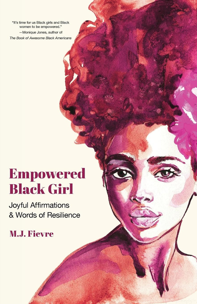 Empowered Black Girl: Joyful Affirmations and Words of Resilience (Book for Black Girls Ages 12+) (Badass Black Girl)