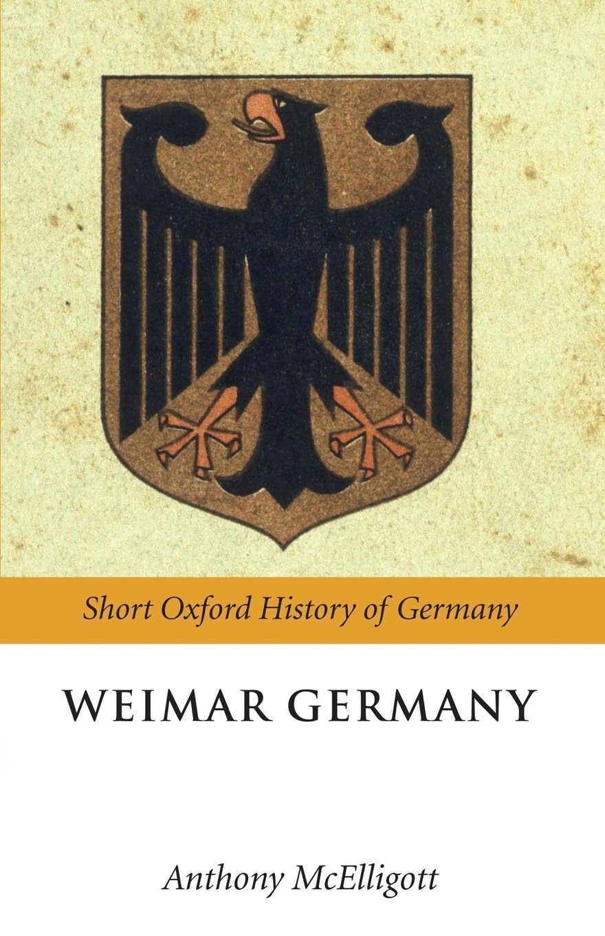 Weimar Germany (Oxford Short History of Germany)