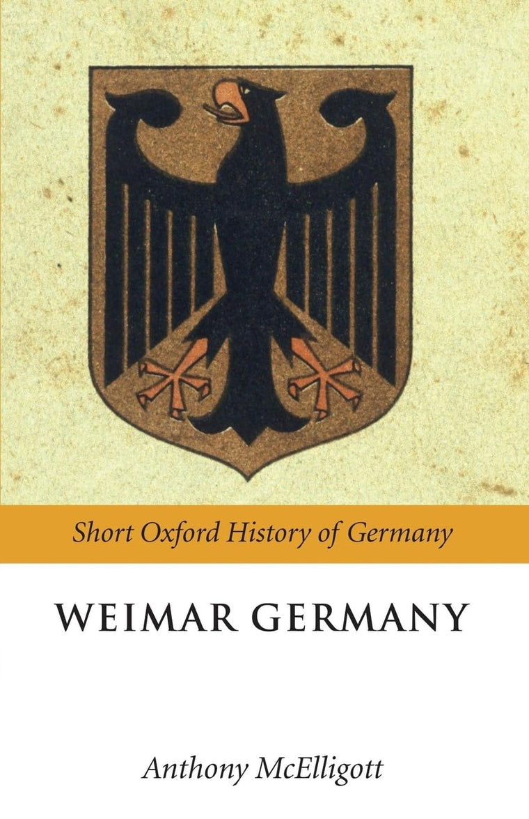 Weimar Germany (Oxford Short History of Germany)