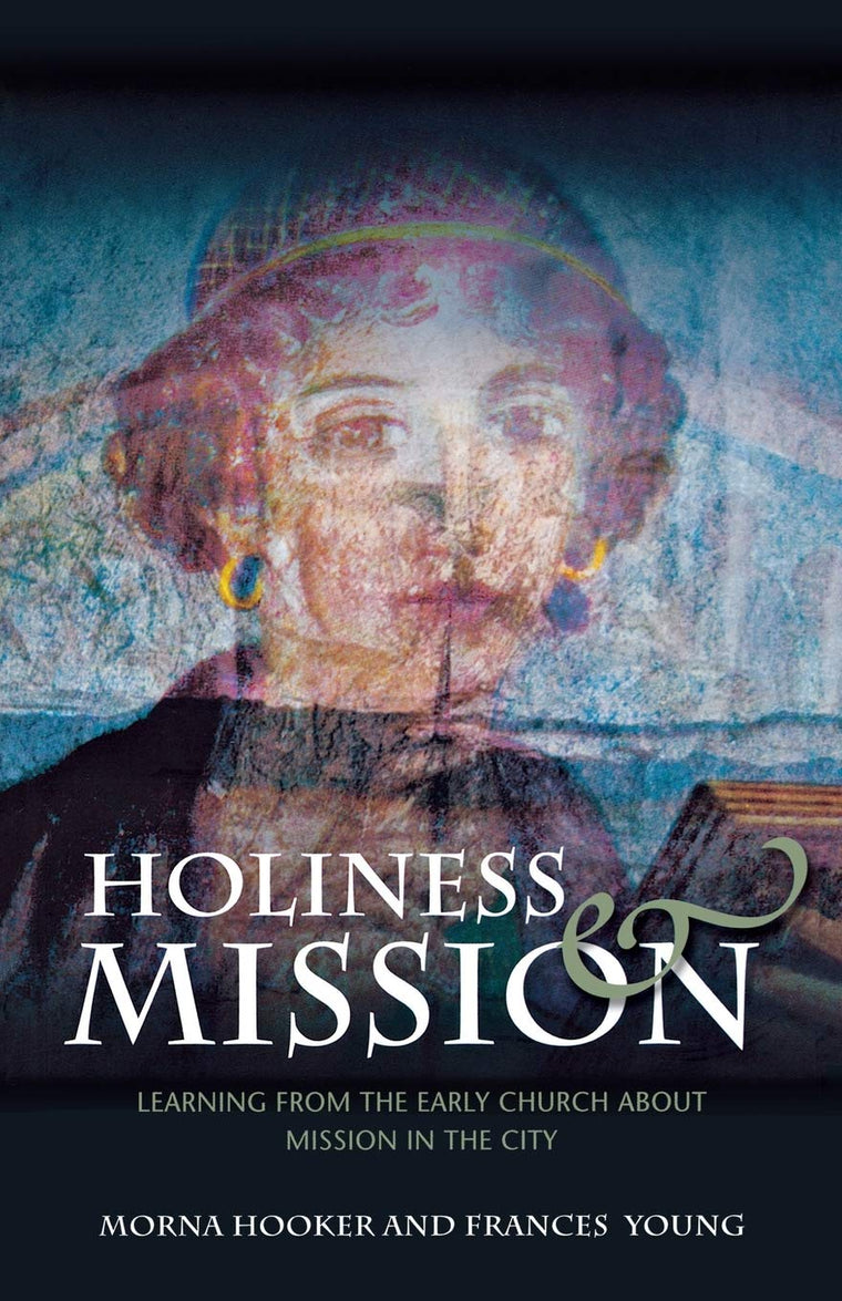 Holiness and Mission: Learning from the Early Church About Mission in the City