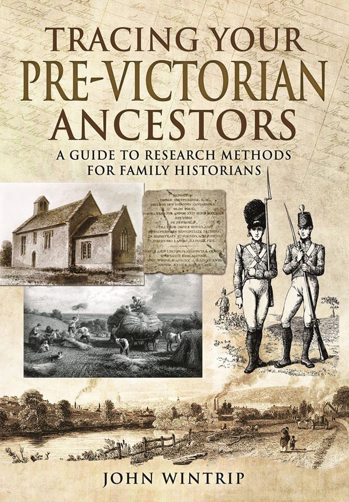 Tracing Your Pre-Victorian Ancestors: A Guide to Research Methods for Family Historians (Tracing your Ancestors)