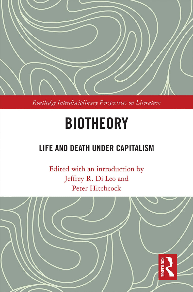 Biotheory (Routledge Interdisciplinary Perspectives on Literature)
