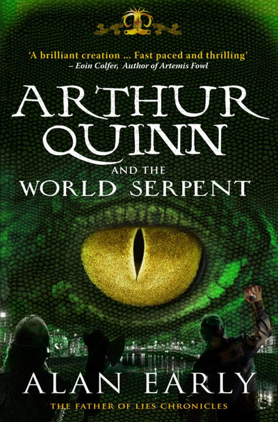 Arthur Quinn and the World Serpent (Father of Lies Chronicles)