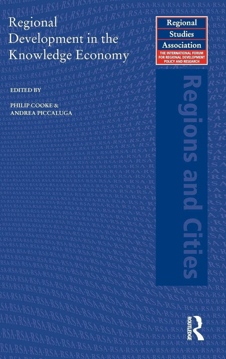 Regional Development in the Knowledge Economy (Regions and Cities)