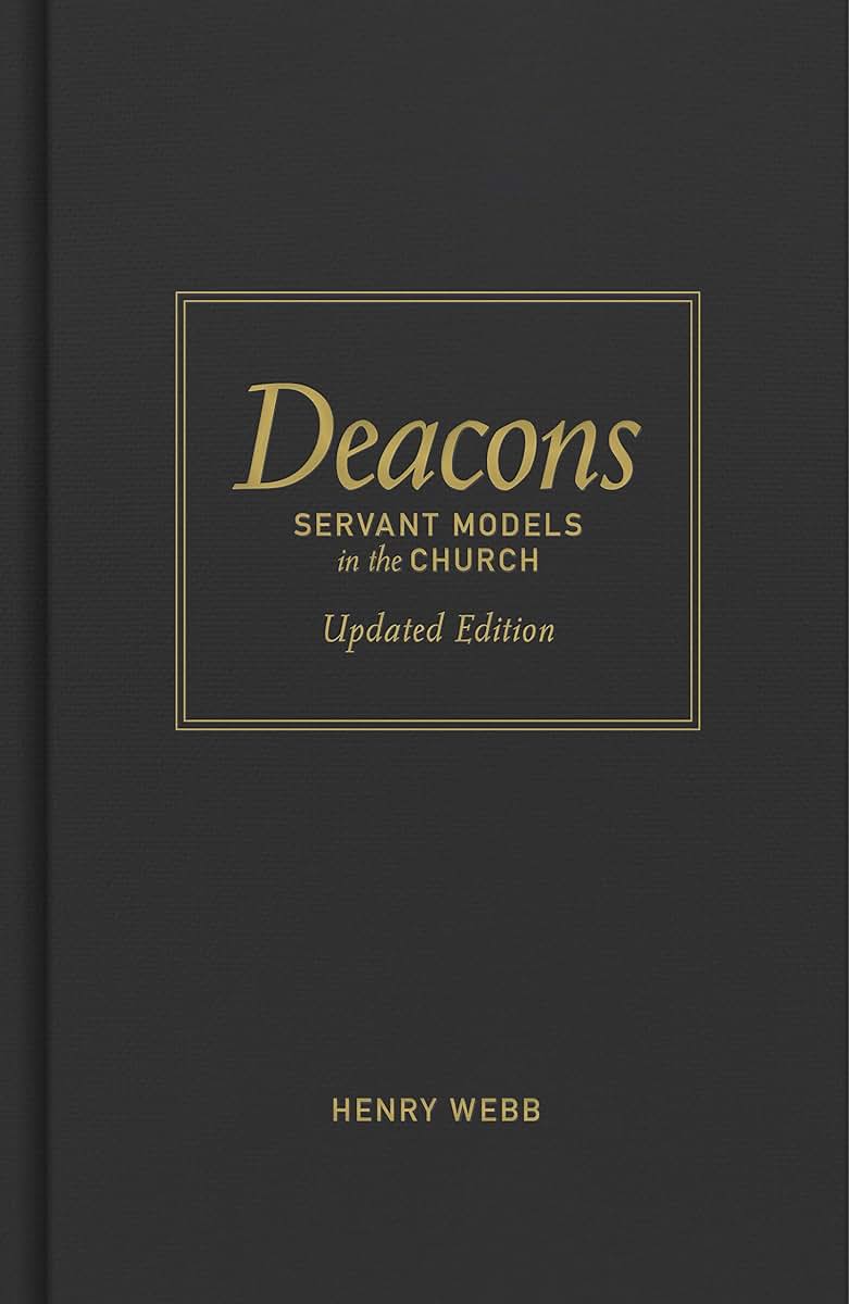 Deacons, Updated Edition: Servant Models in the Church