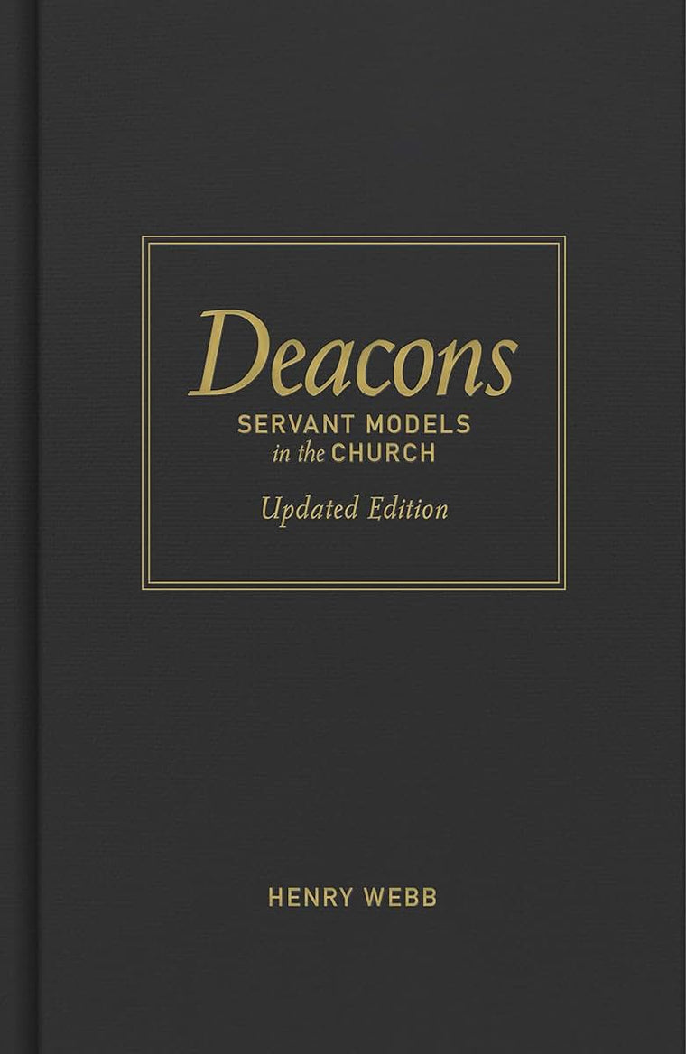 Deacons, Updated Edition: Servant Models in the Church