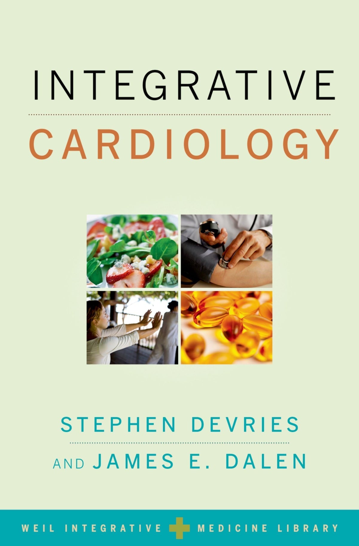 Integrative Cardiology (Weil Integrative Medicine Library)