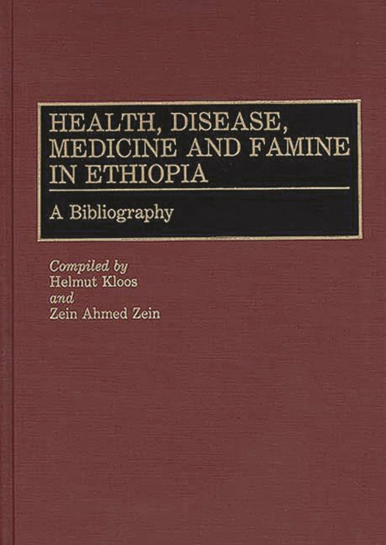 Health, Disease, Medicine and Famine in Ethiopia: A Bibliography (African Special Bibliographic Series)