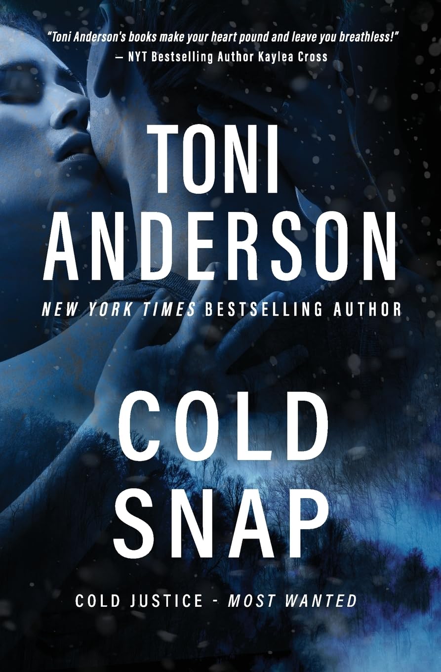 Cold Snap: A Romantic Suspense and Mystery (Cold Justice - Most Wanted)