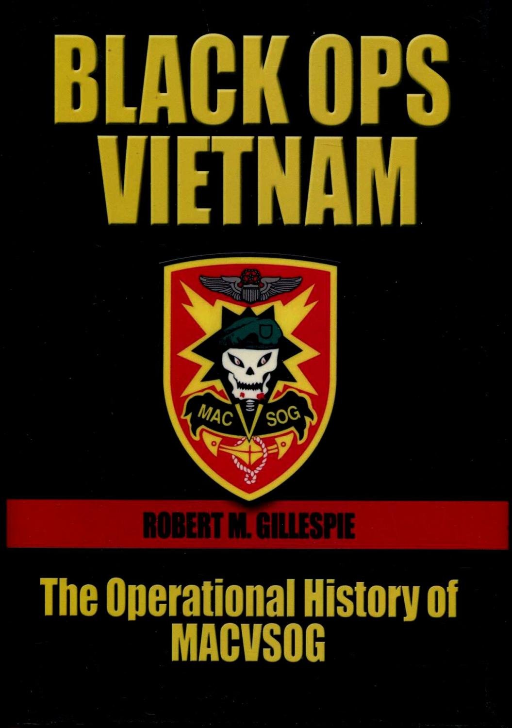 Black Ops, Vietnam: The Operational History of MACVSOG