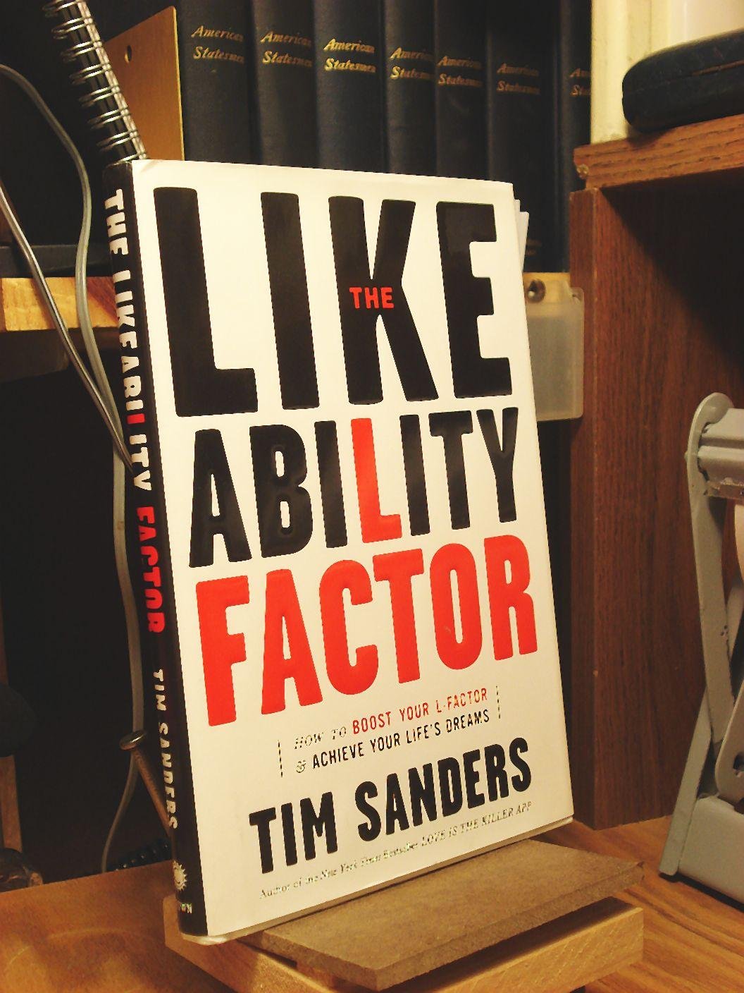 The Likeability Factor: How to Boost Your L-Factor and Achieve Your Life's Dreams