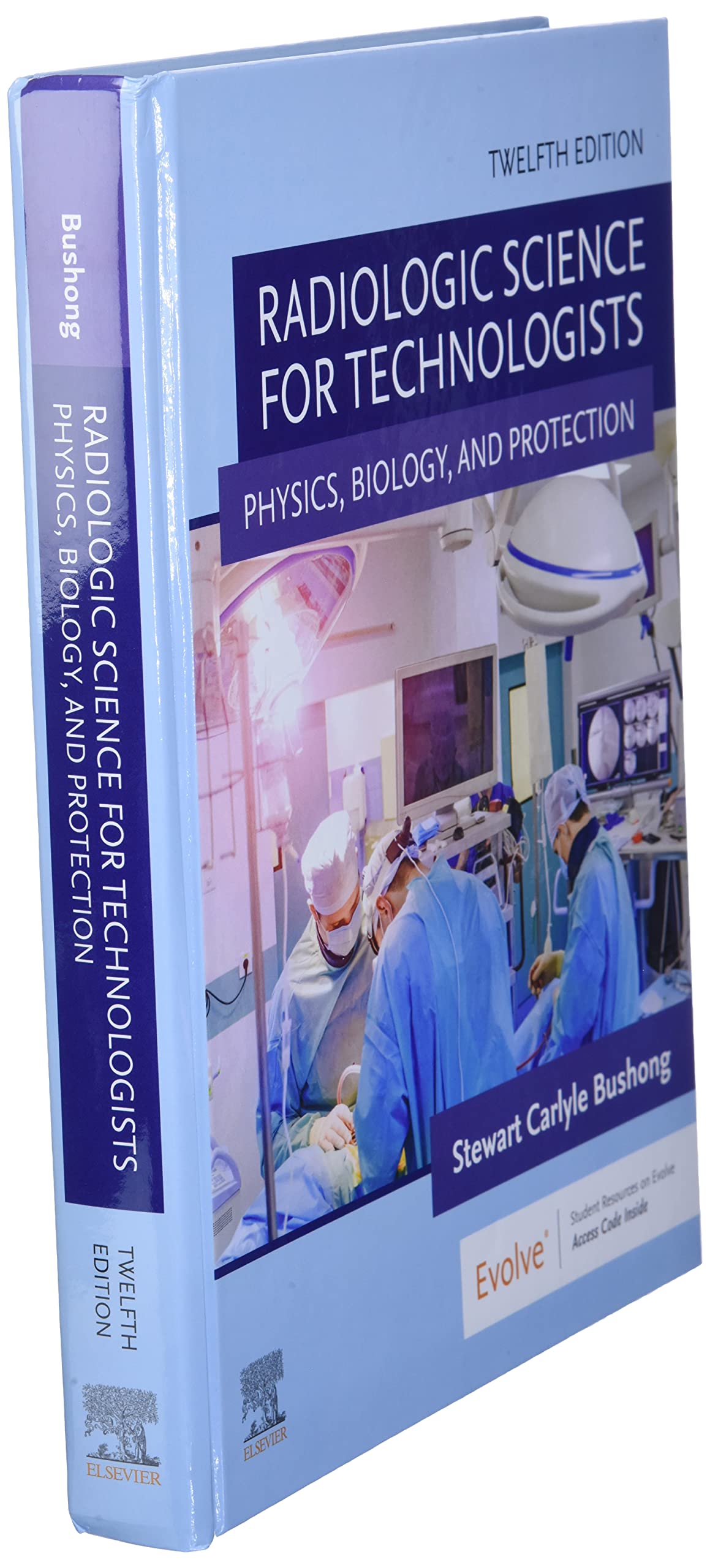 Radiologic Science for Technologists: Physics, Biology, and Protection