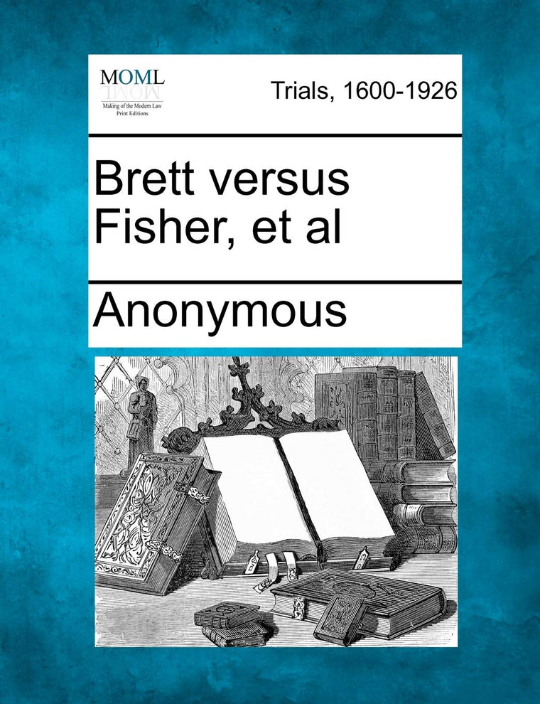 Brett versus Fisher, et al