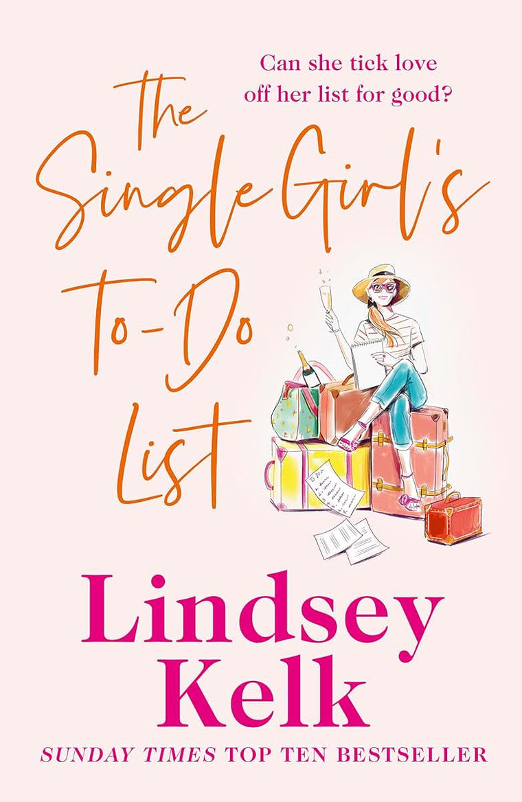 The Single Girls To-Do List: A feel good and hilarious romantic comedy from the Sunday Times bestseller