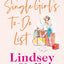 The Single Girls To-Do List: A feel good and hilarious romantic comedy from the Sunday Times bestseller