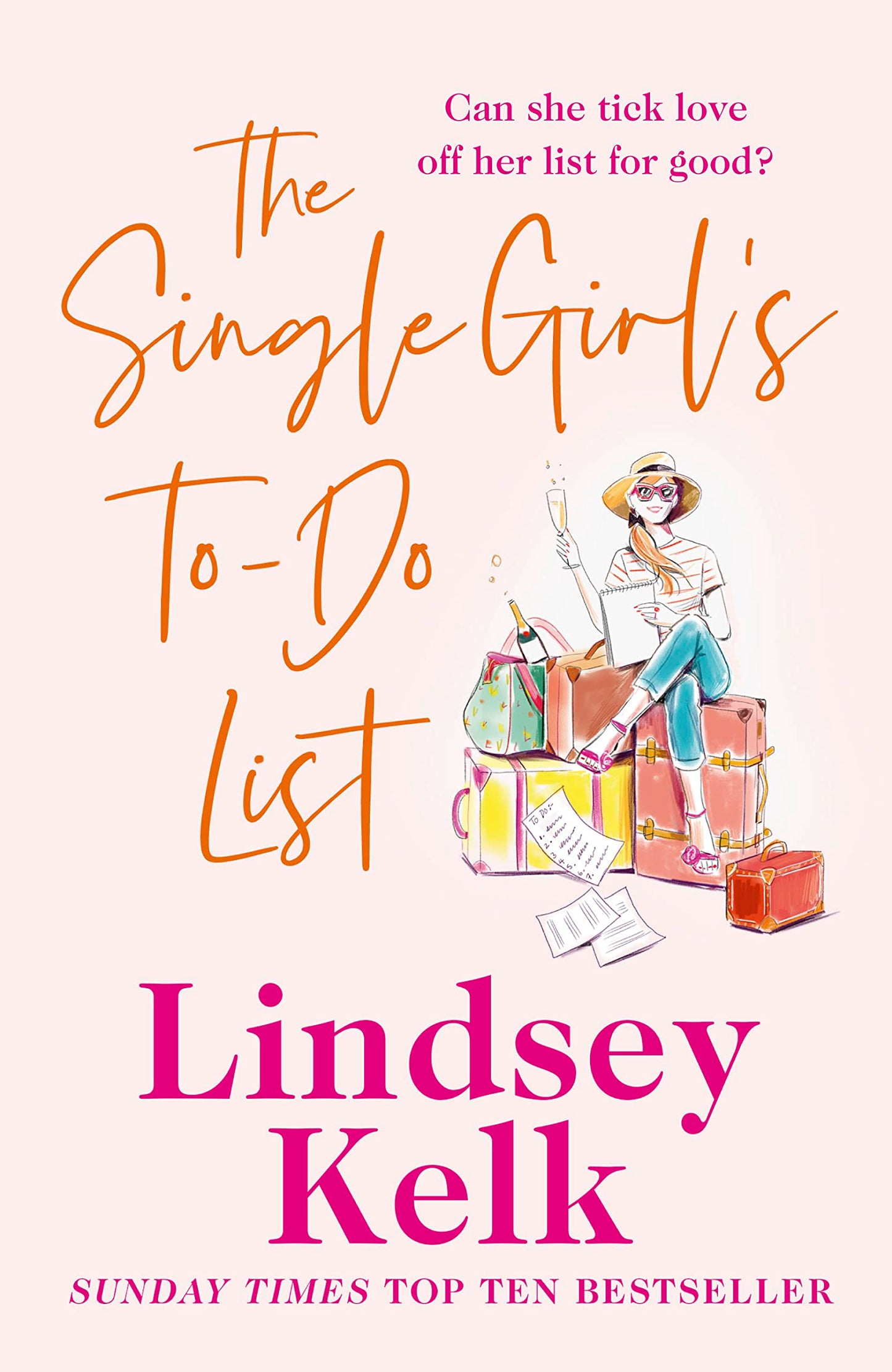 The Single Girls To-Do List: A feel good and hilarious romantic comedy from the Sunday Times bestseller
