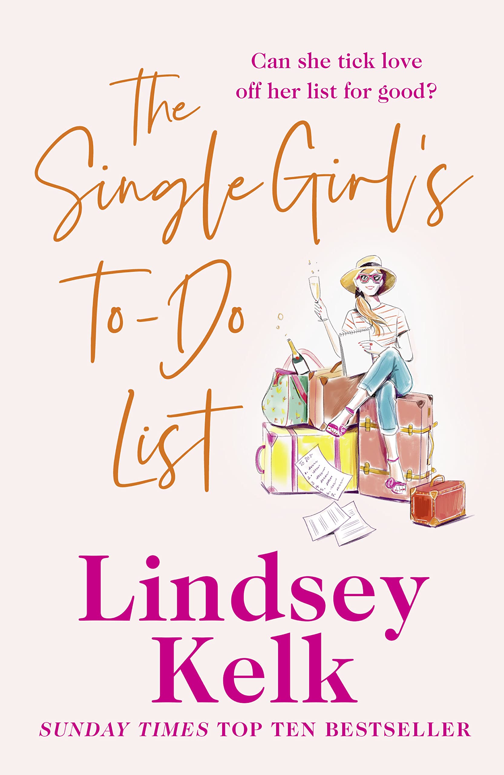 The Single Girls To-Do List: A feel good and hilarious romantic comedy from the Sunday Times bestseller