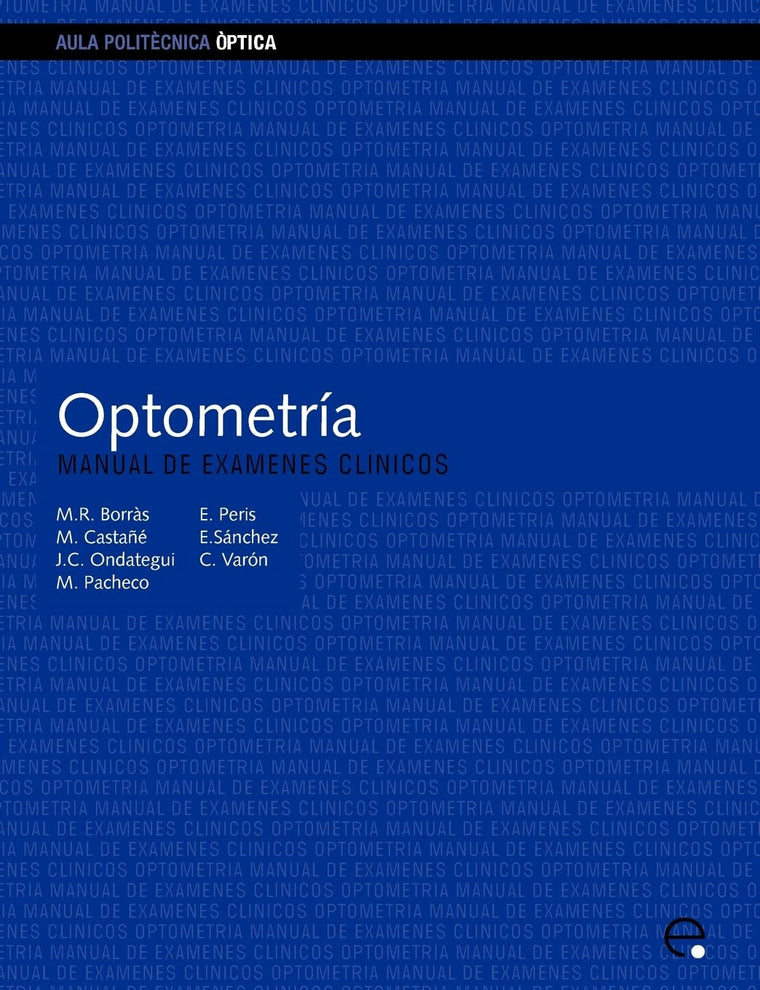 Optometría. Manual de exámenes clínicos (Spanish Edition)
