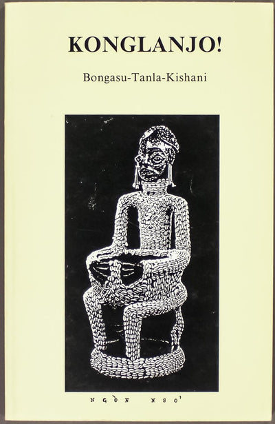 Konglanjo: (Spears of Love Without Ill-fortune) and Letters to Ethiopia With Some Random Poems