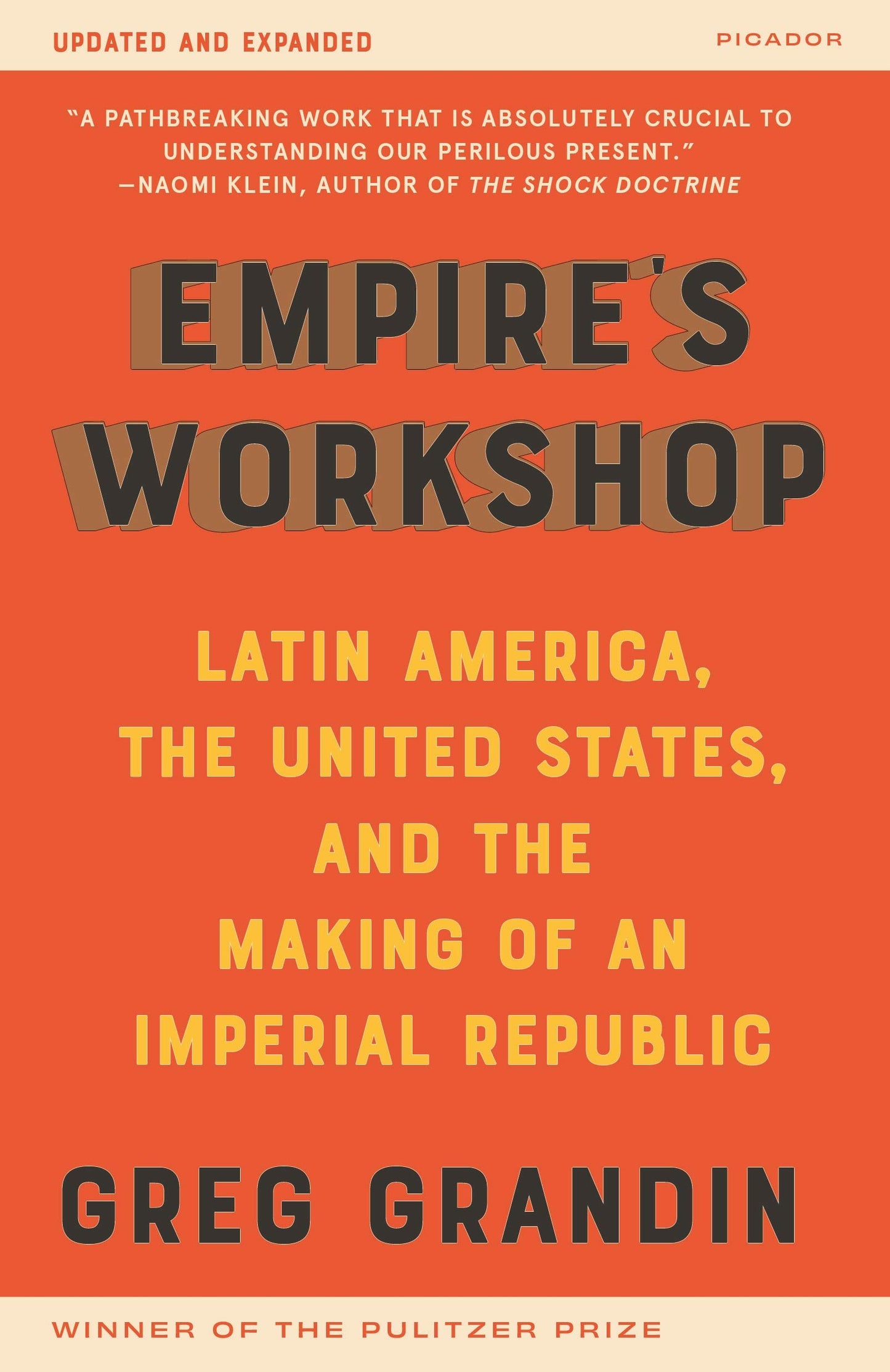 Empire's Workshop (Updated and Expanded Edition): Latin America, the United States, and the Making of an Imperial Republic (American Empire Project)