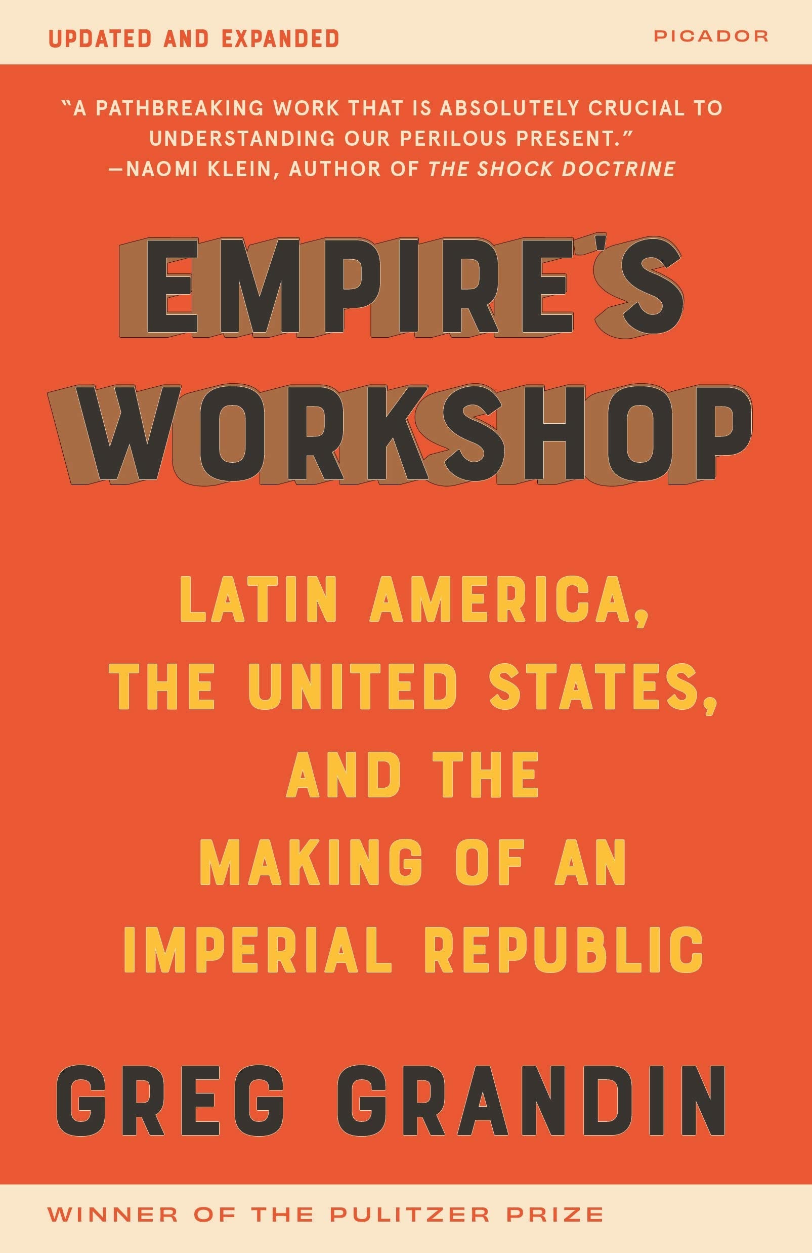 Empire's Workshop (Updated and Expanded Edition): Latin America, the United States, and the Making of an Imperial Republic (American Empire Project)