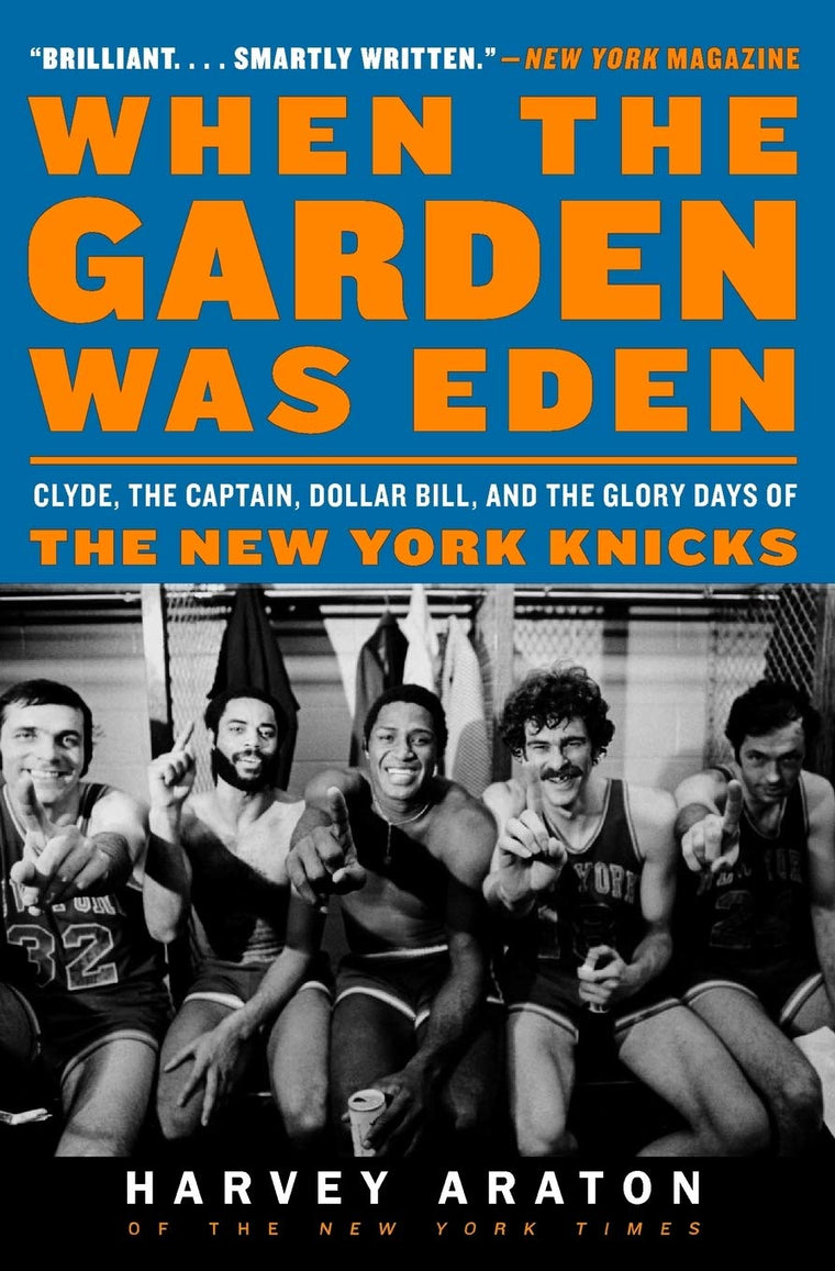 When the Garden Was Eden: Clyde, the Captain, Dollar Bill, a