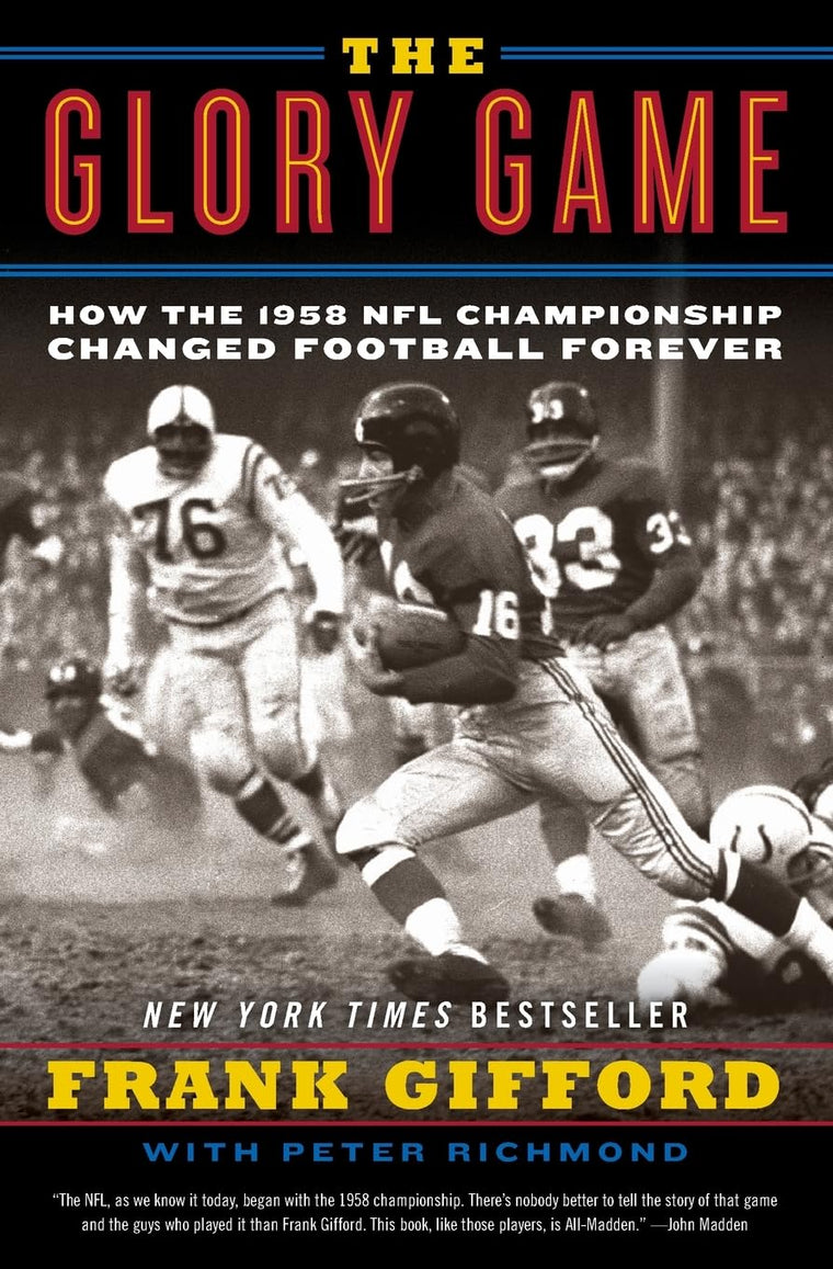 The Glory Game: How the 1958 NFL Championship Changed Football Forever