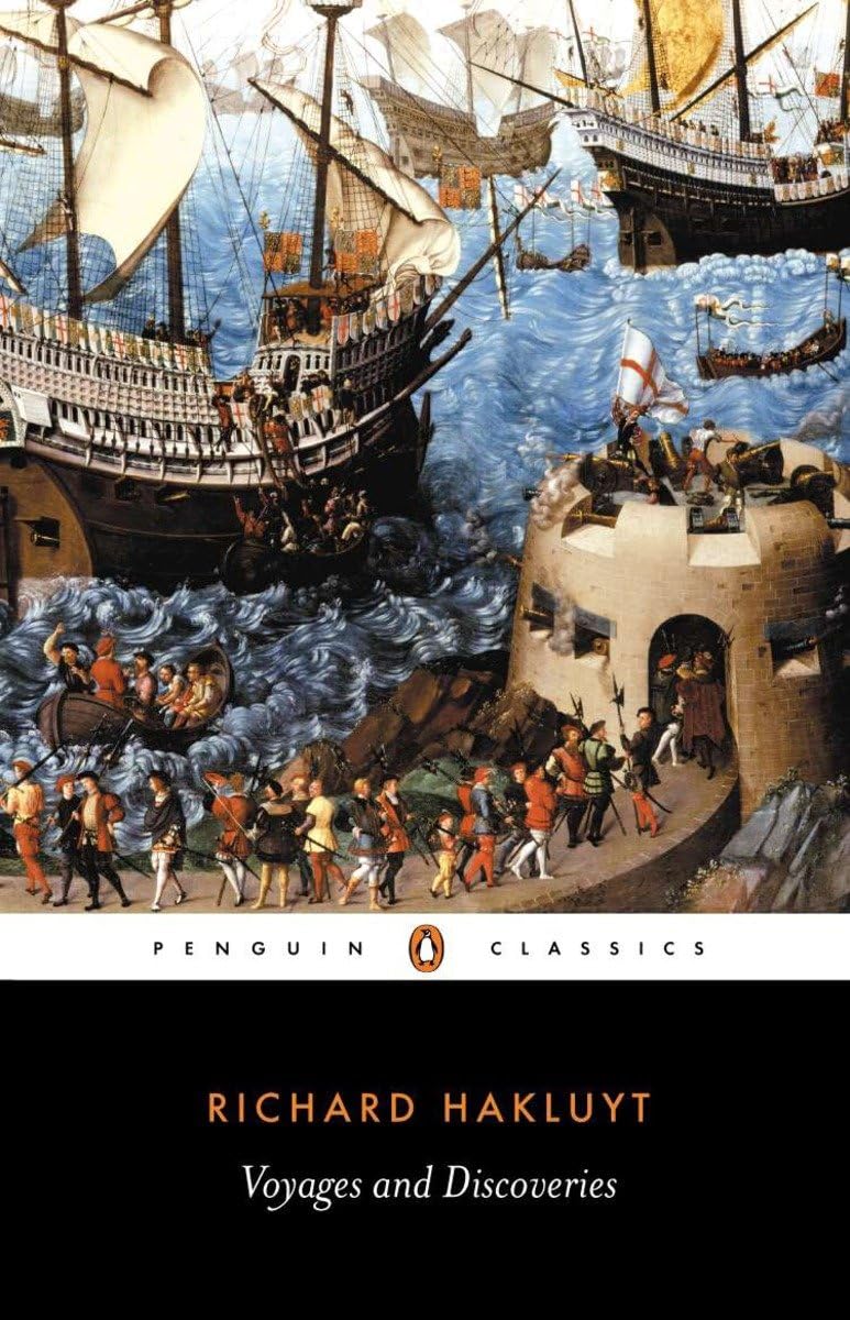 Voyages and Discoveries: Principal Navigations, Voyages, Traffiques & Discoveries ofthe English Nat
