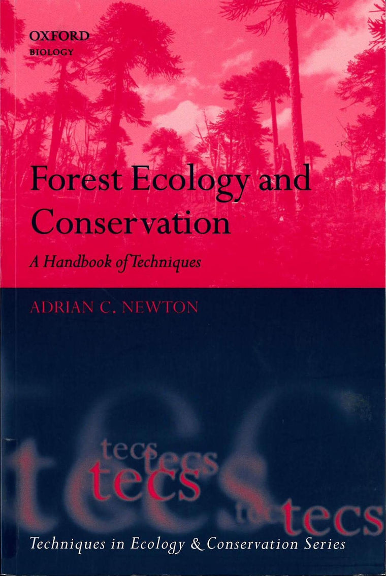 Forest Ecology and Conservation: A Handbook of Techniques (Techniques in Ecology & Conservation)