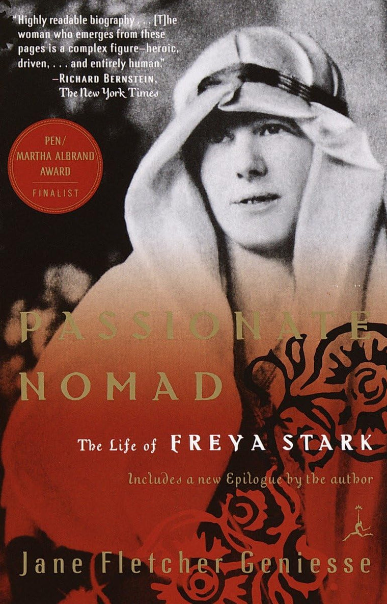 Passionate Nomad: The Life of Freya Stark (Modern Library (Paperback))
