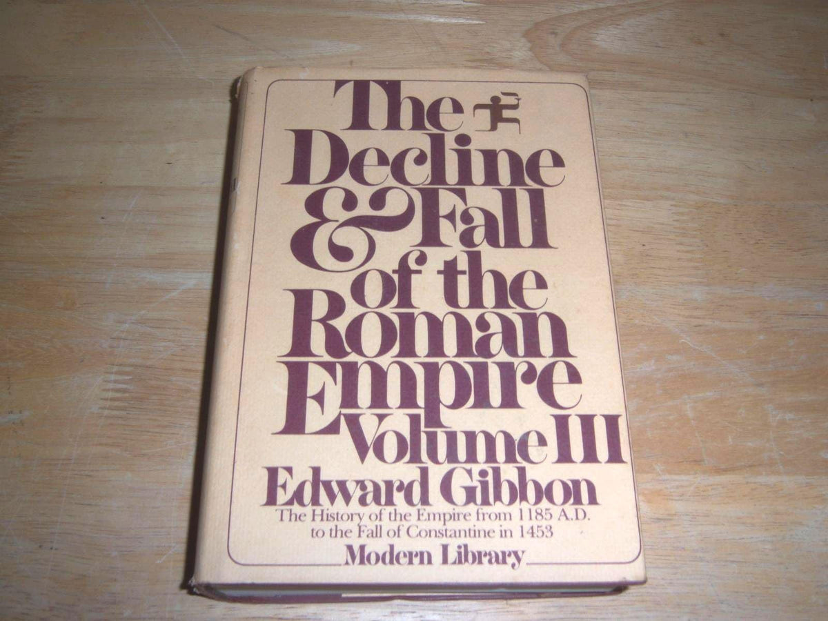 The Decline and Fall of the Roman Empire, Volume III (Modern Library)