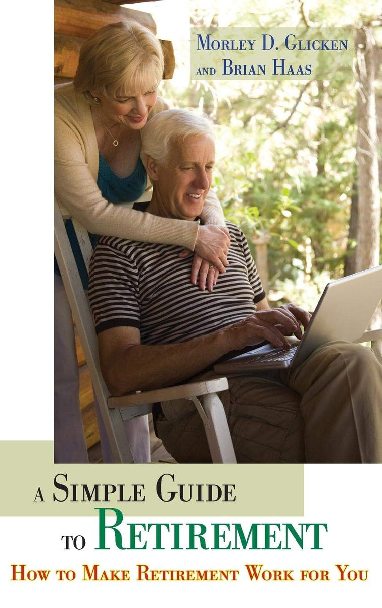 A Simple Guide to Retirement: How to Make Retirement Work for You