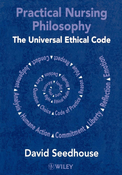 Practical Nursing Philosophy: The Universal Ethical Code