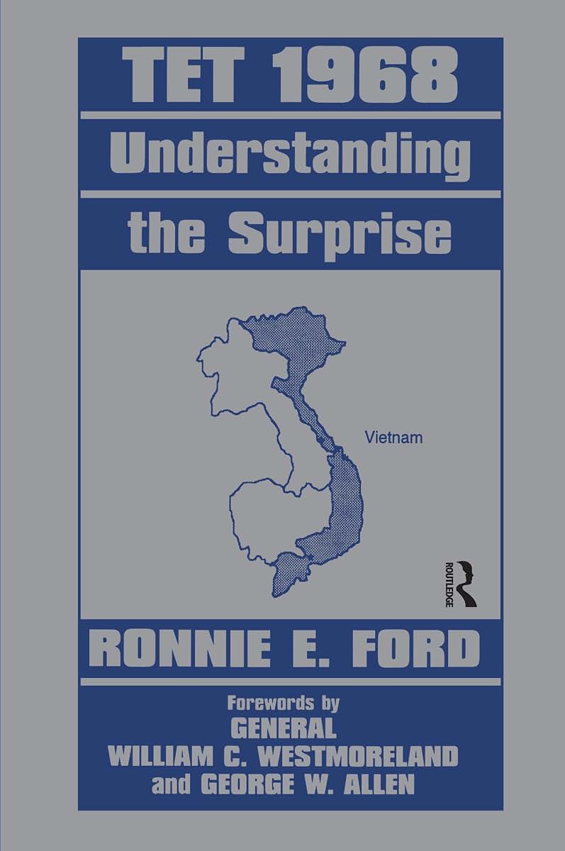 Tet 1968: Understanding the Surprise (Studies in Intelligence)