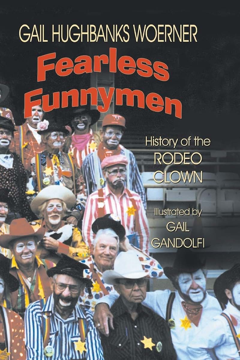 Fearless Funnymen: The History of the Rodeo Clown