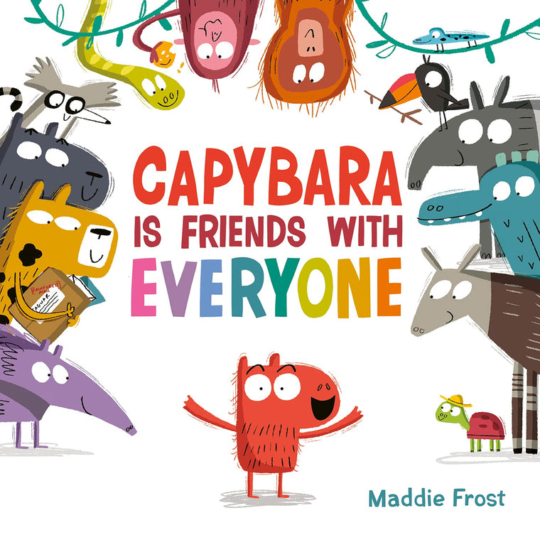Capybara Is Friends with Everyone: A Silly, Heartwarming Picture Book About Friendship and Boundaries for Kids (Ages 4-8)