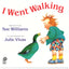 I Went Walking (A Voyager/HBJ Book) by Sue Williams