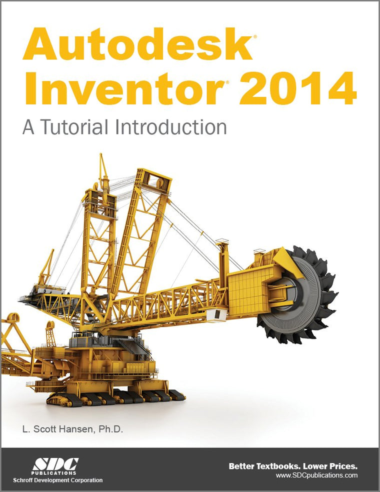 Autodesk Inventor 2014: A Tutorial Introduction
