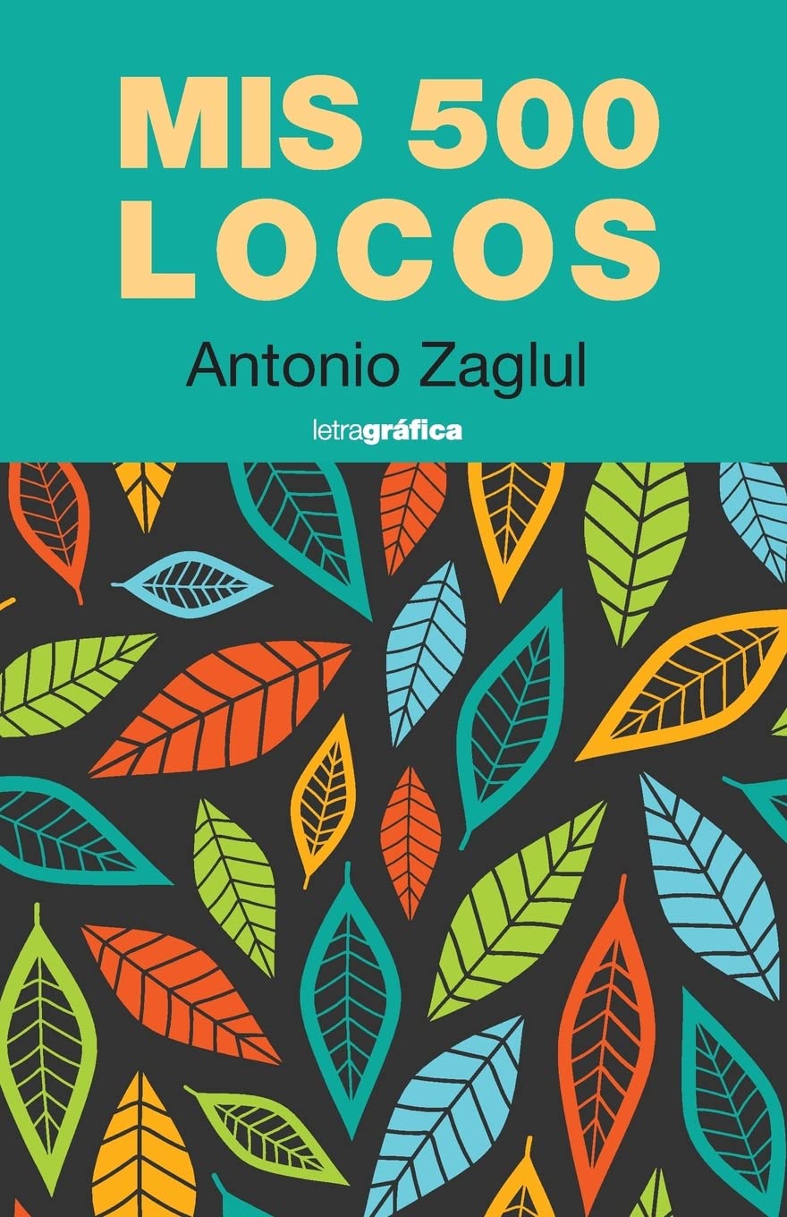 Mis 500 locos (Spanish Edition)