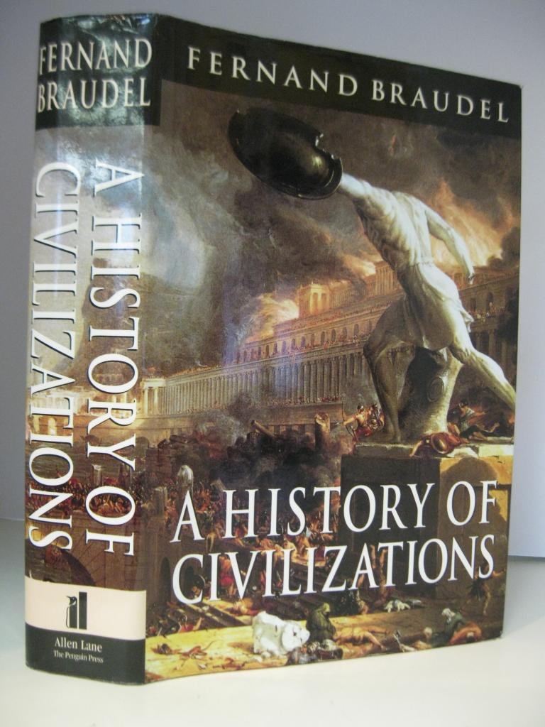 A History of Civilizations by Braudel, Fernand