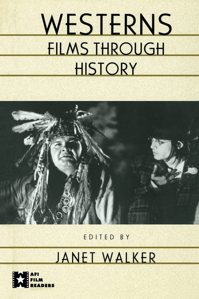 Westerns: Films through History (AFI Film Readers)