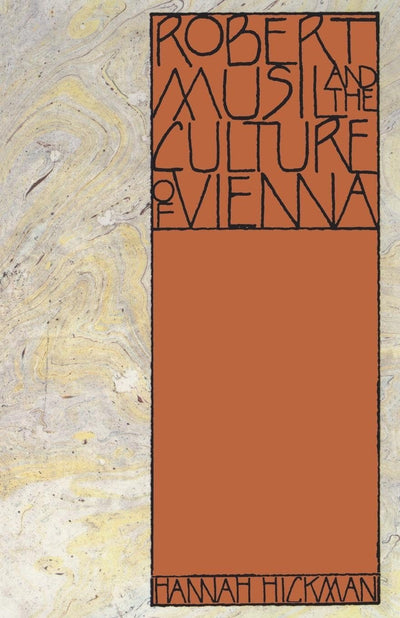 Robert Musil and the Culture of Vienna