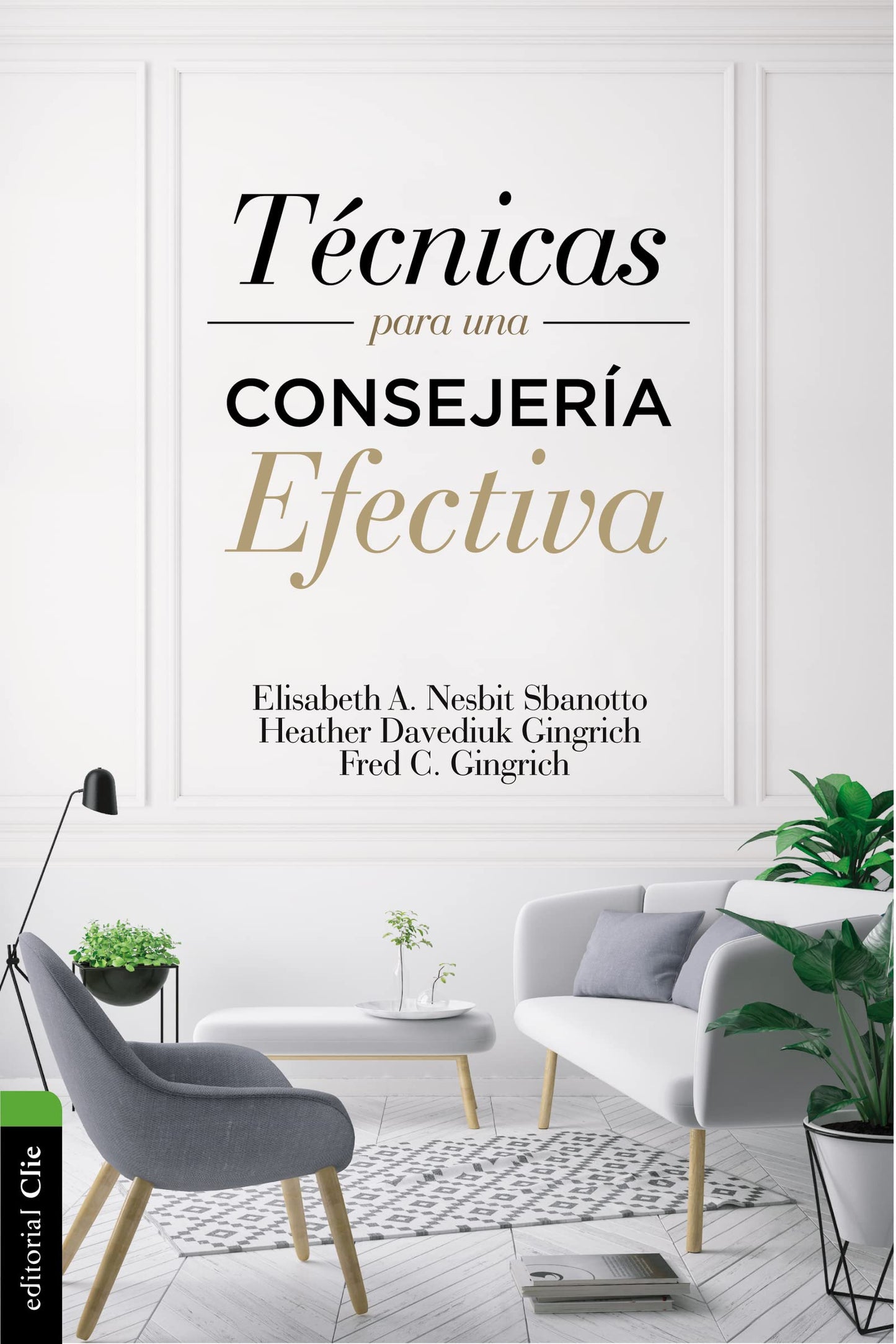 Técnicas para una consejería efectiva (Spanish Edition)