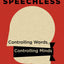 Speechless: Controlling Words, Controlling Minds