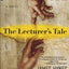 The Lecturer's Tale: A Novel